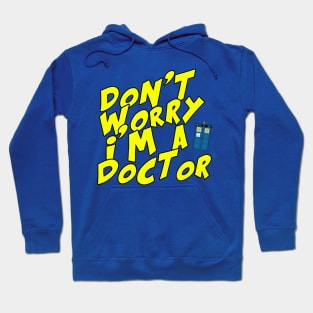 Don't Worry i'm a dogtor 3 Hoodie